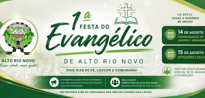 Prefeitura de Alto Rio Novo promove a 1ª Festa do Evangélico em parceria com as igrejas locais
