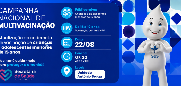Campanha Nacional de Multivacinação será realizada no dia 22 de agosto em Alto Rio Novo